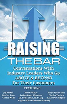 portada Raising the bar Volume 3: Conversations With Industry Leaders who go Above & Beyond for Their Customers 