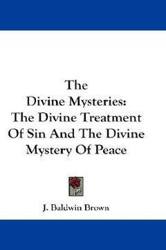 portada the divine mysteries: the divine treatment of sin and the divine mystery of peace (en Inglés)