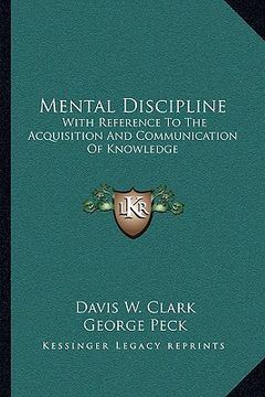 portada mental discipline: with reference to the acquisition and communication of knowledge (en Inglés)