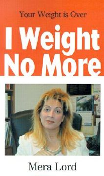 portada i weight no more: your weight is over (en Inglés)