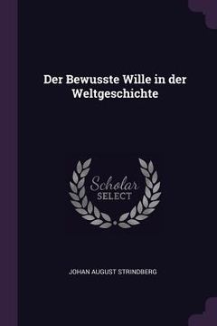 portada Der Bewusste Wille in der Weltgeschichte (in English)