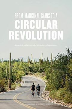 portada From Marginal Gains to a Circular Revolution: A Practical Guide to Creating a Circular Cycling Economy (en Inglés)