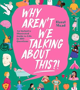 portada Why Aren't we Talking About This?   An Inclusive Illustrated Guide to Life in 100+ Questions