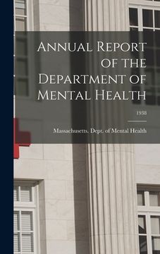 portada Annual Report of the Department of Mental Health; 1938 (en Inglés)