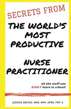 portada Secrets From the World'S Most Productive Nurse Practitioner (en Inglés)