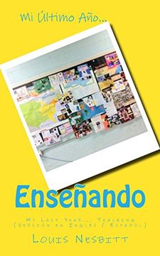 portada Mi Último Año. Enseñando: My Last Year. Teaching (Versión en Inglés (in Spanish)