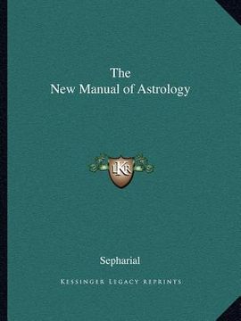 portada the new manual of astrology (en Inglés)