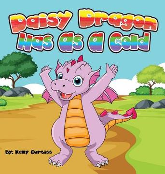 portada Daisy Dragon Has As A Cold: bedtime books for kids (in English)