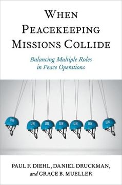 portada When Peacekeeping Missions Collide (en Inglés)