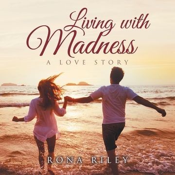 portada Living with Madness: A Love Story (en Inglés)