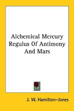 portada alchemical mercury regulus of antimony and mars