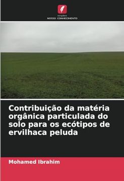 portada Contribuição da Matéria Orgânica Particulada do Solo Para os Ecótipos de Ervilhaca Peluda (en Portugués)
