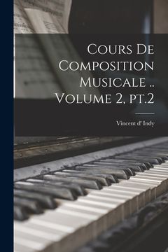 portada Cours de composition musicale .. Volume 2, pt.2 (en Francés)