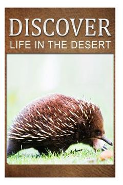 portada Life in the Desert - Discover: Early reader's wildlife photography book (en Inglés)