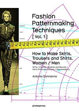 portada Fashion Patternmaking Techniques. [ Vol. 1 ]: How to Make Skirts, Trousers and Shirts. Women & Men. Skirts / Culottes / Bodices and Blouses / Men's Shirts and Trousers / Size Alterations (en Inglés)