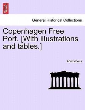 portada copenhagen free port. [with illustrations and tables.] (en Inglés)
