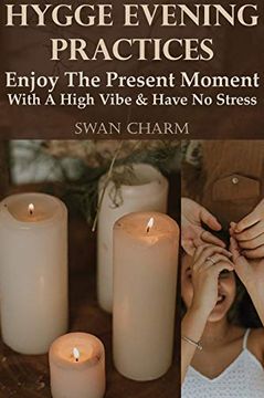portada Hygge Evening Practices - Enjoy the Present Moment With a High Vibe and Have no Stress (en Inglés)
