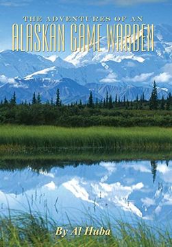 portada The Adventures of an Alaskan Game Warden (en Inglés)