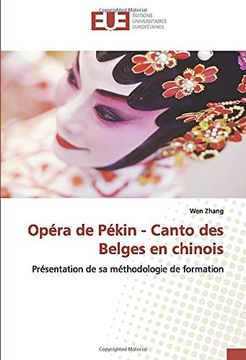 portada Opéra de Pékin - Canto des Belges en Chinois: Présentation de sa Méthodologie de Formation (in French)