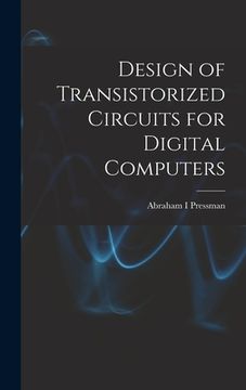 portada Design of Transistorized Circuits for Digital Computers