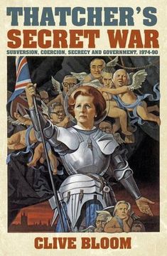 portada Thatcher's Secret War: Subversion, Coercion, Secrecy and Government, 1974-90