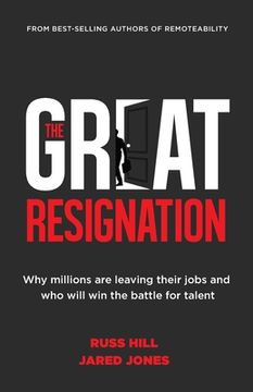 portada The Great Resignation: Why Millions are Leaving Their Jobs and who Will win the Battle for Talent (en Inglés)