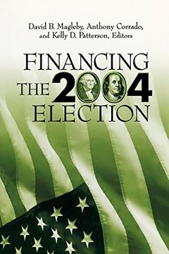 portada Financing the 2004 Election (en Inglés)