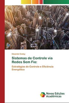 portada Sistemas de Controle via Redes sem Fio:  Estratégias de Controle e Eficiência Energética