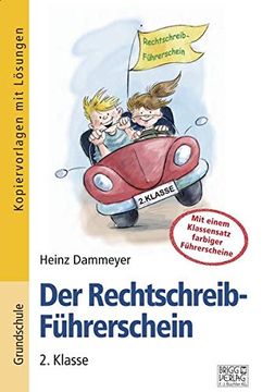 Der Rechtschreib-Führerschein? 2. Klasse: Führerschein-Programm zur Rechtschreibkompetenz (en Alemán)