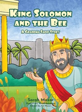 portada King Solomon and the Bee: A Grandma Sadie Story (en Inglés)