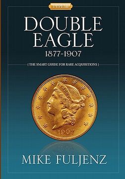 portada type iii double eagles 1877-1907 (en Inglés)