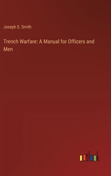 portada Trench Warfare: A Manual for Officers and Men (en Inglés)