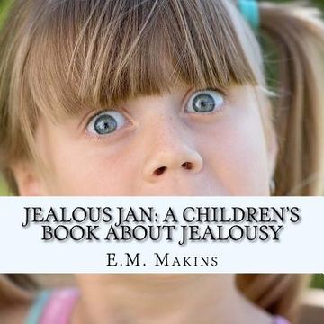 portada Jealous Jan: A Children's Book about Jealousy (en Inglés)