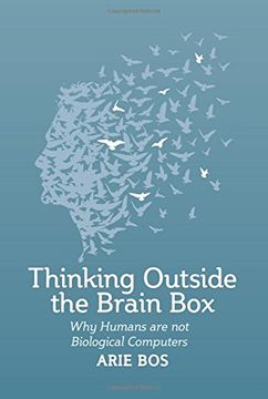 portada Thinking Outside the Brain Box: Why Humans Are Not Biological Computers (in English)
