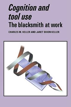 portada Cognition and Tool Use: The Blacksmith at Work (Learning in Doing: Social, Cognitive, and Computational Perspectives) (en Inglés)