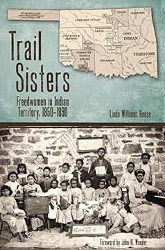 portada Trail Sisters: Freedwomen in Indian Territory, 18501890 (Plains Histories) (Plain Histories) (en Inglés)