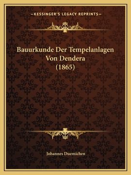 portada Bauurkunde Der Tempelanlagen Von Dendera (1865) (en Alemán)