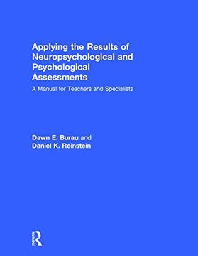 portada Applying the Results of Neuropsychological and Psychological Assessments: A Manual for Teachers and Specialists
