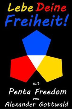 portada Lebe Deine Freiheit!: mit Penta Freedom (in German)