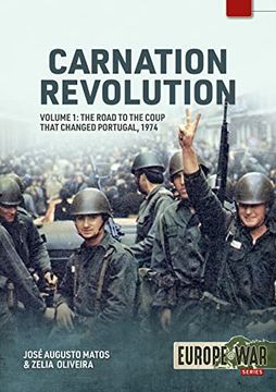 portada Carnation Revolution: Volume 1: The Road to the Coup That Changed Portugal, 1974 (en Inglés)