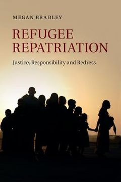 portada Refugee Repatriation: Justice, Responsibility and Redress (en Inglés)