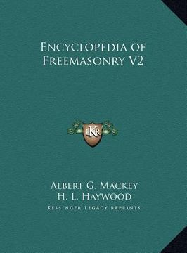 portada encyclopedia of freemasonry v2 (in English)
