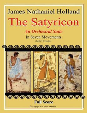 portada The Satyricon: Orchestral Suite: For Full Orchestra, Full Score Only (in English)