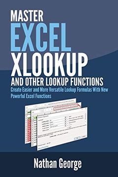 portada Excel Xlookup and Other Lookup Functions: Create Easier and More Versatile Lookup Formulas With new Powerful Excel Functions: 5 (Excel 2019 Mastery)