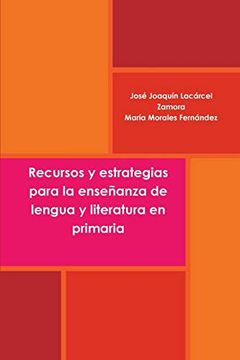 portada Recursos y Estrategias Para la Enseñanza de Lengua y Literatura en Primaria (in Spanish)