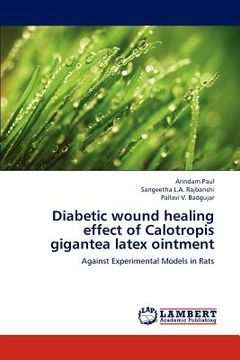 portada diabetic wound healing effect of calotropis gigantea latex ointment (en Inglés)