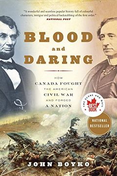 portada Blood and Daring: How Canada Fought the American Civil war and Forged a Nation (en Inglés)