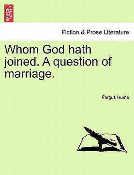 portada whom god hath joined. a question of marriage. (en Inglés)