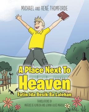 portada A Place Next to Heaven: Fatin ida Besik ba Lalehan (en Inglés)