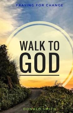 portada Walk to God: Praying for Change
